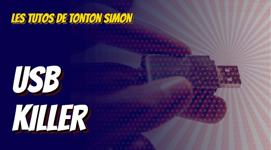 Les tutos de Simon - USB killer